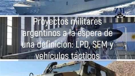 Proyectos Militares Argentinos A La Espera De Una Definici N Lpd Sem