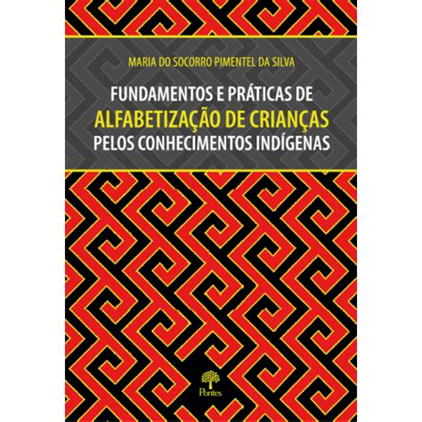 Livro Fundamentos E Pr Ticas De Alfabetiza O De Crian As Pelos