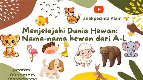 Menjelajahi Dunia Hewan Nama Nama Unik Dari Huruf A L Dalam Bahasa