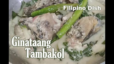 FILIPINO FOOD TUNA COOKED IN COCONUT MILK PAKSIW NA TAMBAKOL SA