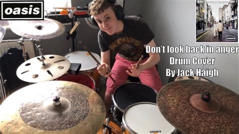 Oasis Don’t Look Back In Anger Drum Cover By Jack Haigh Youtube