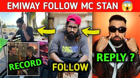 Emiway Follow Mc Stan On Instagram 🥰 Badshah Reply On Emiway Bantai