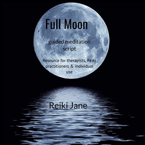 Full Moon - guided meditation script - Reiki Jane