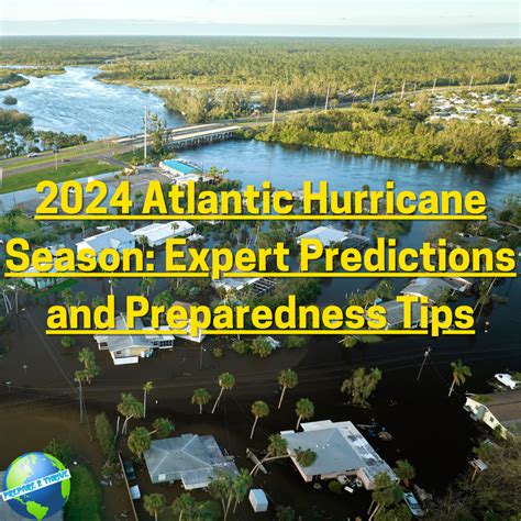 2024 Atlantic Hurricane Season Expert Predictions And Preparedness Tips