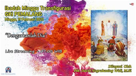 Februari Ibadah Minggu Transfigurasi Gki Pemalang Live