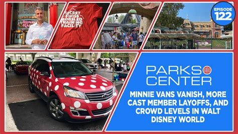 ParksCenter Minnie Vans Vanish More Cast Member Layoffs And Crowd