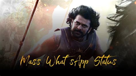 Prabhas Full Mass WhatsApp Status Latest WhatsApp Status 2020