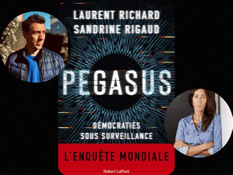 Pegasus Enqu Te Sur Un Syst Me Despionnage Mondialis