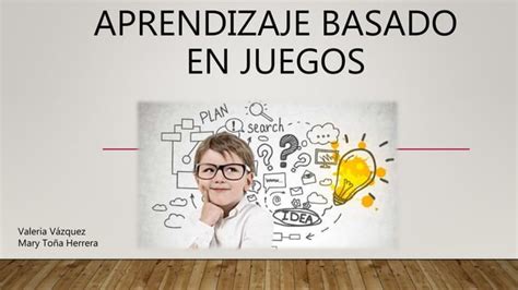 Aprendizaje Basado En Juegos Ppt