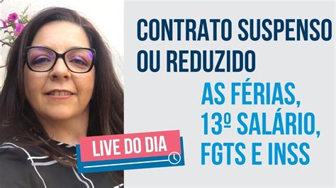 CONTRATO SUSPENSO OU REDUZIDO férias 13º FGTS e INSS YouTube