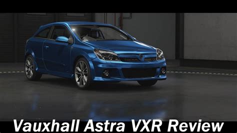 2006 Vauxhall Astra Vxr Review Forza Motorsport 7 Youtube