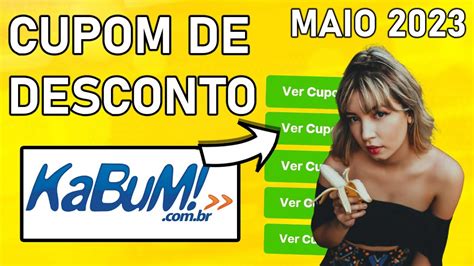 CUPOM KABUM MAIO 2023 CUPONS ATUALIZADOS CUPOM DE DESCONTO KABUM