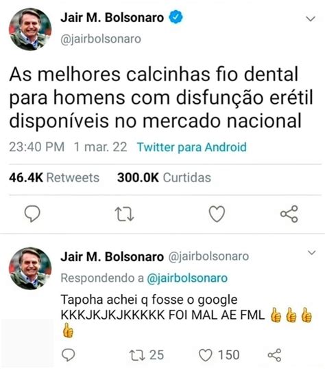 Jair M Bolsonaro Jairbolsonaro As Melhores Calcinhas Fio Dental Para