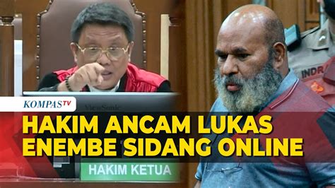 Lukas Enembe Protes Ke Jaksa Hakim Ancam Sidang Online Youtube