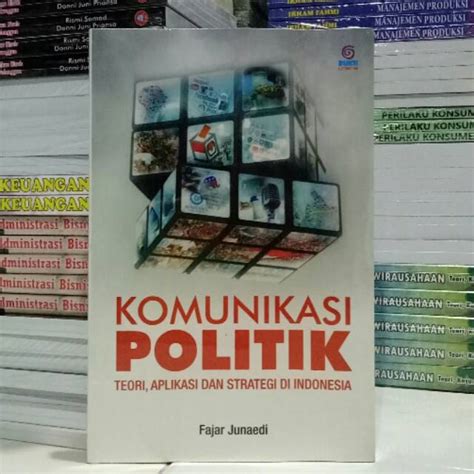 Jual Komunikasi Politik Teori Aplikasi Dan Strategi Di Indonesia