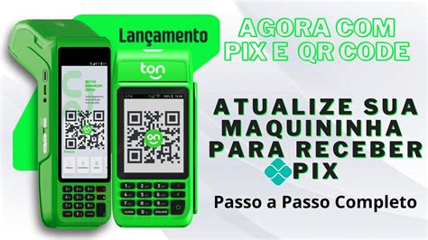 Pix E Qr Code Na Maquininha Ton T E T Smart Veja O Que Preciso