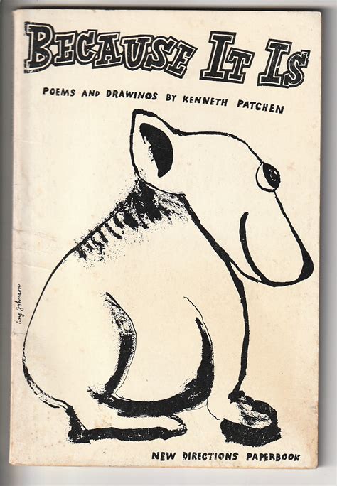 Because It Is Poems And Drawings By Kenneth Patchen By Kenneth Patchen