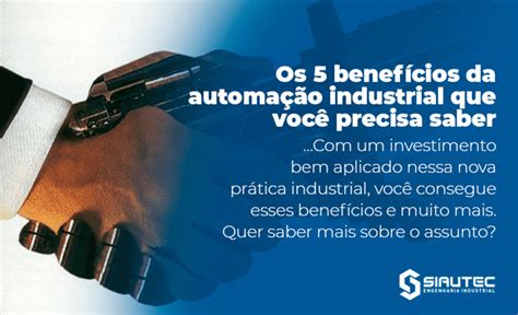 5 Benefícios Da Automação Industrial Siautec