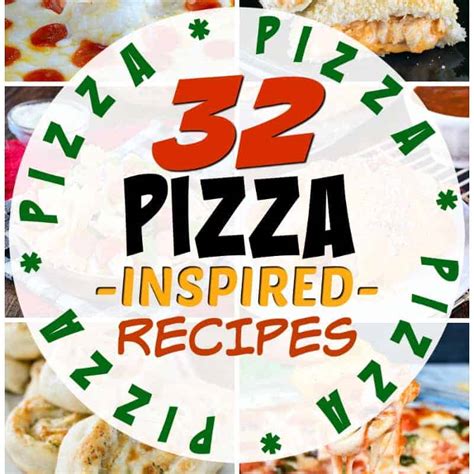 32 Pizza Inspired Recipes - Inside BruCrew Life