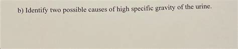 Solved b) Identify two possible causes of high specific | Chegg.com