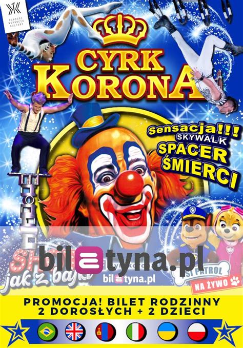 Cyrk Korona Show Jak Z Bajki Bilety Online Opis Recenzje