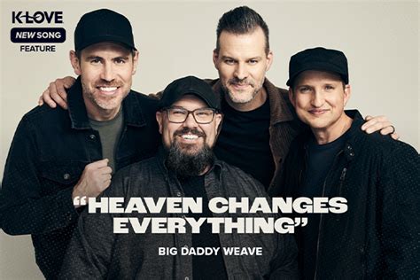 Big Daddy Weave Holds Fast To An Eternal Perspective On ‘heaven Changes