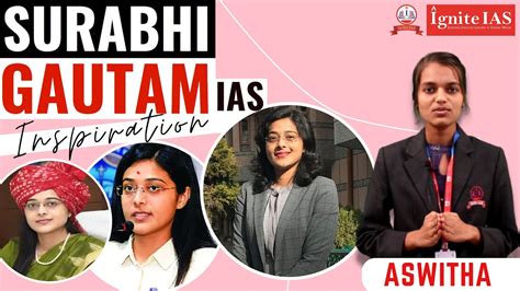 Surabhi Gautham Ias Inspirational Women Ias Officer Ignite