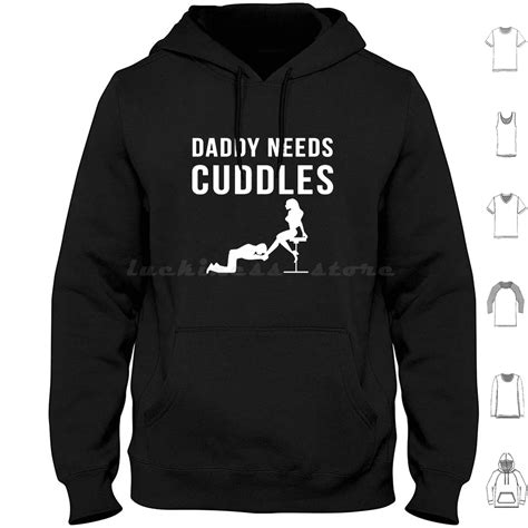 Daddy Needs Cuddles Bdsm Lifestyle Swinger Party Hoodies Long Sleeve Bdsm Submissive Slave