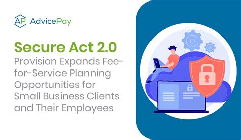 This Secure Act 20 Provision Expands Fee For Service Planning Opportunities For Small Business