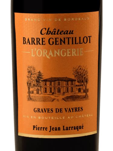 Pierre Jean Larraqu Ch Teau Barre Gentillot L Orangerie Vivino France