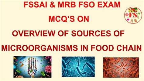 OVERVIEW OF SOURCES OF MICROORGANISMS IN FOOD CHAIN FSSAI CBT 2