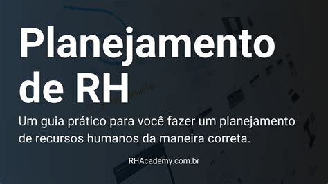 Planejamento de Recursos Humanos Um guia prático RH Academy