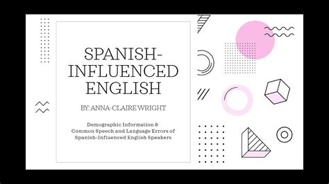 Spanish Influenced English Youtube