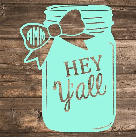 Monogram Mason Jar Hey Yall Decal By Simplenchicboutique On Etsy