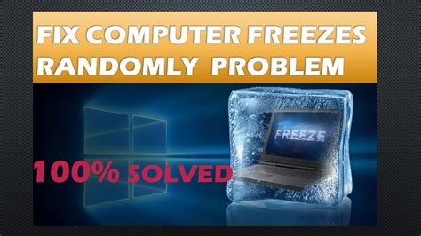 Fix Computer Freezes Randomly Problem Windows Windows