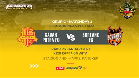 LIVE BHAYANGKARA CUP PRESISI 2023 GRUP C SABAR PUTRA FC VS SOREANG