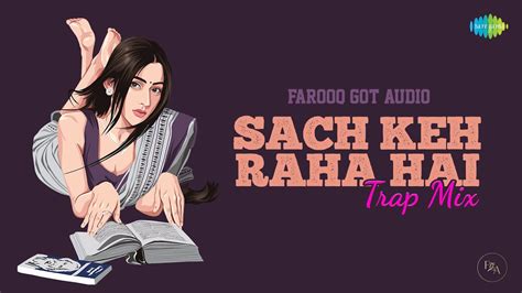 Sach Keh Raha Hai Trap Mix Farooq Got Audio Rehnaa Hai Terre Dil