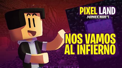 Directo De Pixel Land Nos Vamos Al Infierno Minecraft Con Amigos