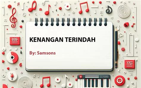 Lirik lagu: Kenangan Terindah oleh Samsons :: Cari Lirik Lagu di WowKeren.com