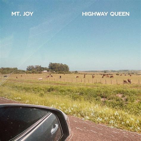 Mt Joy Highway Queen Lyrics Genius Lyrics