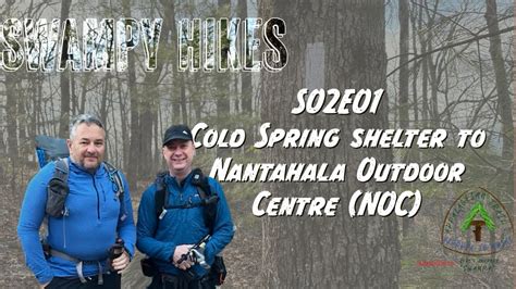 Appalachian Trail 2024 S02E02 Cold Spring Shelter To The NOC YouTube