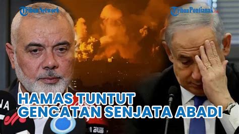 Update Hamas Tuntut Gencatan Senjata Abadi Israel Itu Menghambat