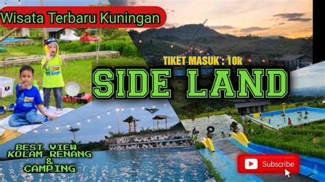 Wisata SIDE LAND Kolam Renang Dan Camping Ground Kaduela I Telaga Biru