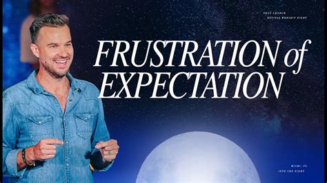 The Frustration Of Expectation Pastor Rich Wilkerson Jr Youtube