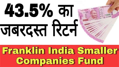 Franklin India Smaller Companies Fund Review 43 5 Return