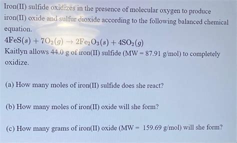 Solved Iron II Sulfide Oxidizes In The Presence Of Chegg