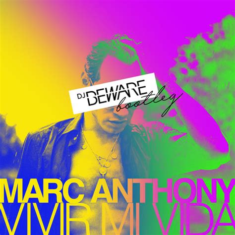 Stream Marc Anthony - Vivir Mi Vida 2k17 (Dj BeWaRe Moombahton Remix ...