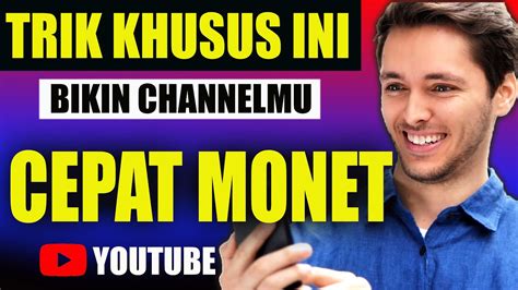 CARA CEPAT MONETISASI CHANNEL YOUTUBE UNTUK YOUTUBER PEMULA YouTube