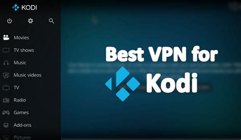 Best Vpn For Kodi How To Install Kodi Vpn Addon