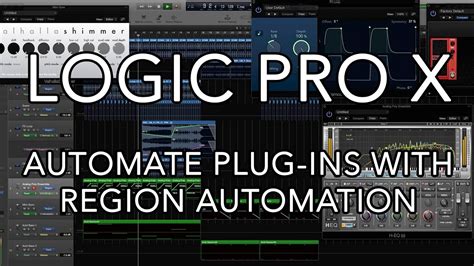 Logic Pro X Automate Plug Ins With Region Automation Youtube